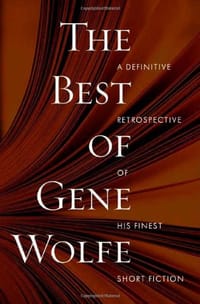 The Best of Gene Wolfe