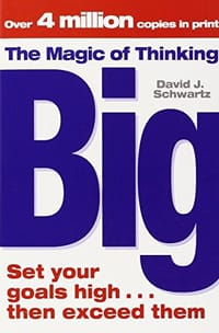 The Magic of Thinking Big