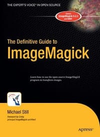 The Definitive Guide to ImageMagick (Definitive Guide)