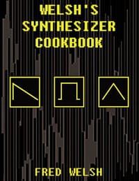 Welsh&#x27;s Synthesizer Cookbook