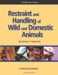 Restraint and Handling of Wild and Domestic Animals