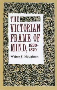 The Victorian Frame of Mind, 1830-1870