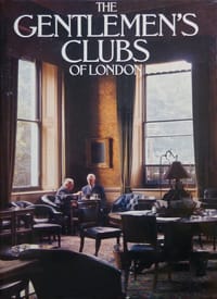 The Gentlemen's Clubs of London