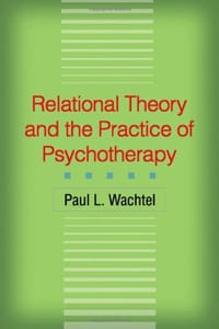 Relational Theory and the Practice of Psychotherapy