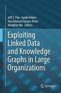 Exploiting Linked Data and Knowledge Graphs in Large Organisations