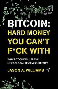 Bitcoin: Hard Money You Can't F*ck With