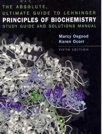 Absolute Ultimate Guide for Lehninger Principles of Biochemistry (Study Guide & Solutions Manual)