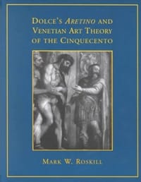 Dolce's 'Aretino' and Venetian Art Theory of the Cinquecento (RSART