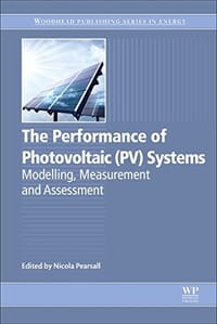 The Performance of Photovoltaic (PV) Systems: Modelling, Measurement and Assessment