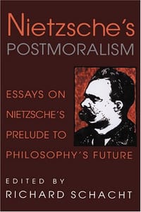 Nietzsche&#x27;s Postmoralism