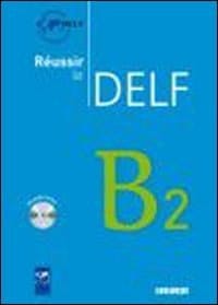 Réussir le DELF B2