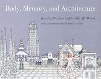 Body, Memory, and Architecture (Yale Paperbound)