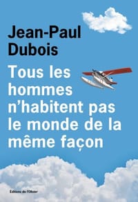 Tous les hommes n&#x27;habitent pas le monde de la même façon