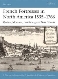 French Fortresses in North America 1535-1763