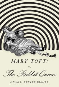 Mary Toft; or, The Rabbit Queen