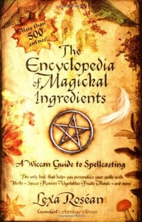 The Encyclopedia of Magickal Ingredients