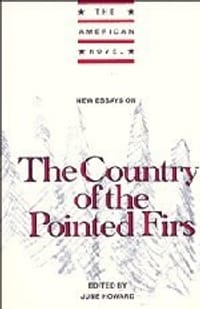 New Essays on The "Country of the Pointed Firs"