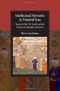 Intellectual Networks in Timurid Iran