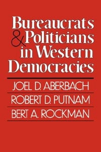 Bureaucrats and Politicians in Western Democracies (Peabody Museum)