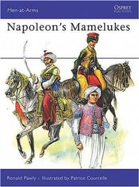 Napoleon&#x27;s Mamelukes (Men-at-Arms)