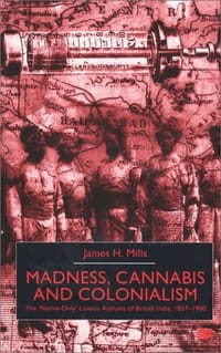 Madness, Cannabis and Colonialism