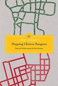 Mapping Chinese Rangoon