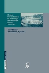 85 Jahre Universitatsklinik Fur Dermatologie Und Venerologie Zurich