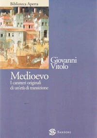 Medioevo. I caratteri originali di un&#x27;età di transizione