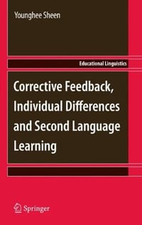 Corrective Feedback, Individual Differences and Second Language Learning