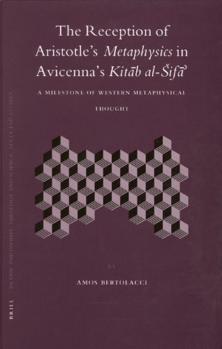 The Reception of Aristotle&#x27;s Metaphysics in Avicenna&#x27;s Kitab al-Sifa