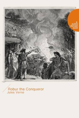 Robur the Conqueror（征服者罗比尔）